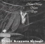 Prince Kenyatta Kringle : How Many More Days (CD, Single)