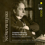 Felix Nowowiejski: Complete Concertos for Solo Organ Op 56 (CD)