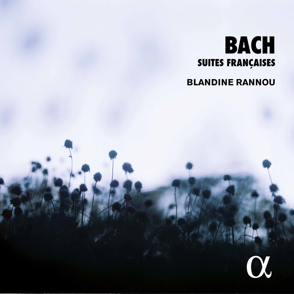 the album cover for Bach / Blandine Rannou - Bach: Suites Francaises