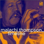 the album cover for Malachi Thompson - Timeline