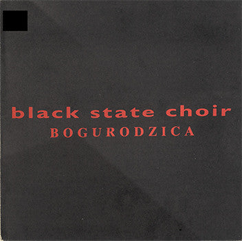 Black State Choir : Bogurodzica (12")
