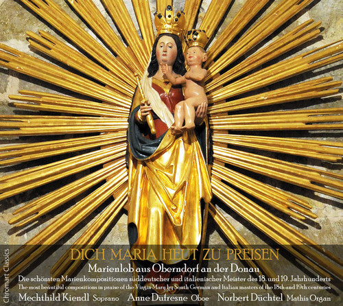 the album cover for Bach / Biechteler / Kiendl / Dufresne / Duchtel - Dich Maria Heut Zu Preisen - Most Beautiful