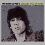 Javier Escovedo - Kicked Out of Eden (Vinyl)
