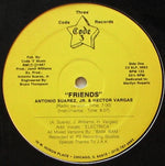 Antonio Suarez, Jr.* & Hector Vargas : Friends (12")
