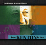 the album cover for Erskine/Torres - From Kenton to Now
