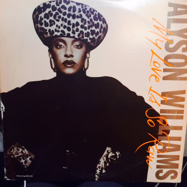 Alyson Williams Featuring Nikki-D* : My Love Is So Raw (12")