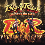 Big & Rich - Lo hice por la fiesta (CD)