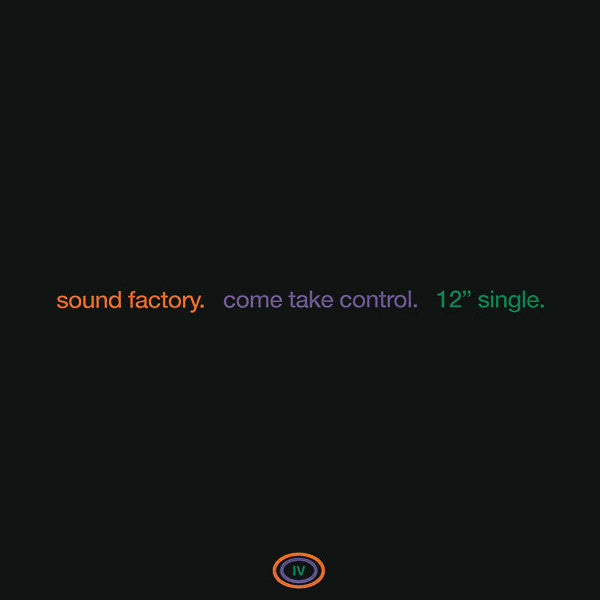 Sound Factory* : Come Take Control (12", Single)