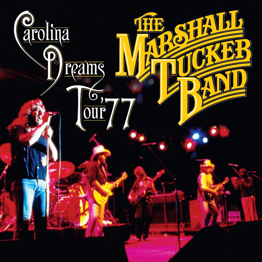 the album cover for The Marshall Tucker Band - Carolina Dreams Tour '77
