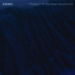 the album cover for Azonic - Prospect Of The Deep, Vol. 1