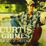 the album cover for Curtis Grimes - Our Side Of The Fence