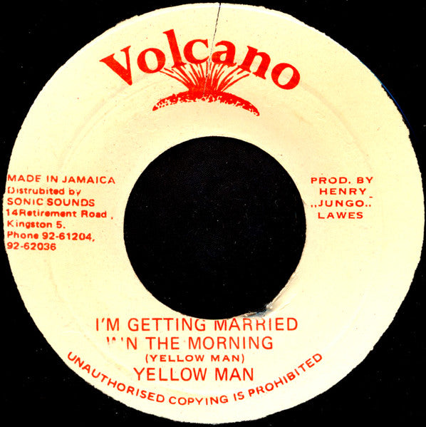 Yellow Man* : I'm Getting Married In The Morning (7")