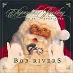 Bob Rivers - Chipmunks Roasting on An Open Fire (CD)