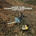 the album cover for Justin Tubb - Things I Still Remember Very Well