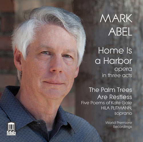 the album cover for Abel / Chamberlin / Pisturino / Akinboboye - Mark Abel: Home Is a Harbor - Palm Trees Are