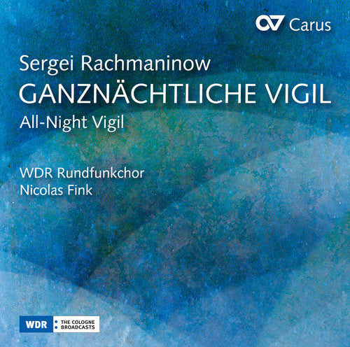 the album cover for Rachmaninov / Rundfunkchor / Fink - Rachmaninov: All-Night Vigil