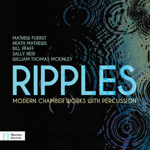 the album cover for Fuerst / Mathews / Garrison / Blackham / Black - Ripples Modern Chamber Works with Percussion