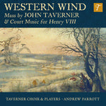 the album cover for Taverner Choir & Players / Andrew Parrott - Western Wind: Mass By John Taverner & Court