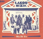the album cover for Lakou Mizik - Wa Di Yo