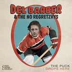 the album cover for Del Barber / No Regretzkys - Puck Drops Here