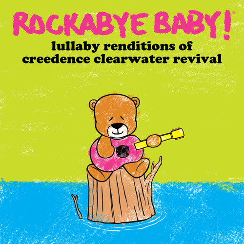 the album cover for Rockabye Baby! - Lullaby Renditions of CCR
