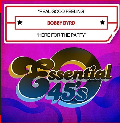the album cover for Bobby Byrd - Real Good Feeling / Here for the Party
