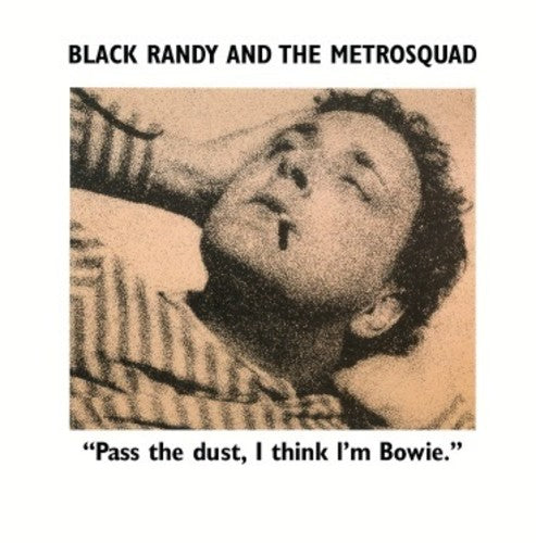 Black Randy The Metro Squad - Pasa el polvo Creo que soy Bowie (Vinilo)