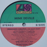 Mink DeVille : Pick Up The Pieces / Demasiado Corozon (Too Much Heart), Lilly's Daddy's Cadillac (12", Maxi, Promo, Spe)