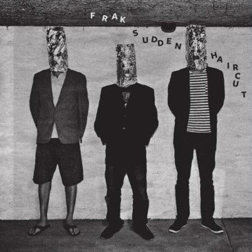 Frak - Sudden Haircut (Vinyl)