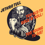 Jethro Tull - Demasiado viejo para el rock and roll: ¡Demasiado joven para morir! (Vinilo)
