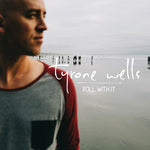 the album cover for Tyrone Wells - Roll with It