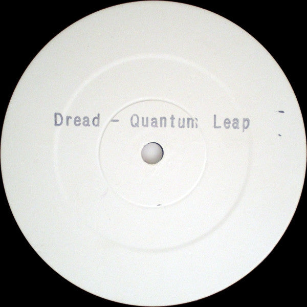 Dread : Quantum Leap (12", W/Lbl, Sta)