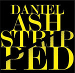 the album cover for Daniel Ash - Stripped