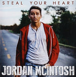 the album cover for Jordan Mcintosh - Steal Your Heart