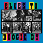 the album cover for Blues To Boogie By / Various - Blues To Boogie By