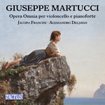 the album cover for Martucci / Alessandro Deljavan / Francini,Jacopo - Complete Works For Cello & Piano