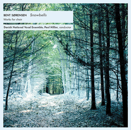 the album cover for Bent Sorenson / Hillier,Paul / Riis,Adam - Snowbells Work for Choir