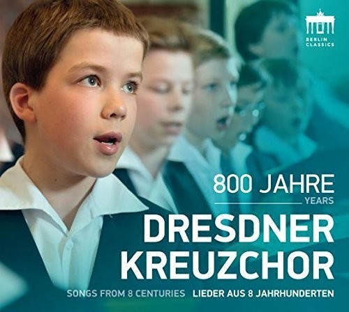 the album cover for Dresdner Kreuzchor - 800 Years Dresdner Kreuzchor