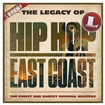 the album cover for Legacy Of Hip-Hop East Coast / Various Uk - Legacy Of Hip-Hop East Coast / Various