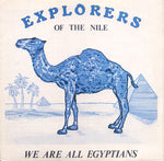 Explorers Of The Nile : We Are All Egyptians (12")