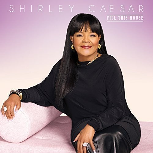 Shirley Caesar - Fill This House (CD)