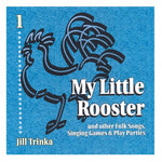 the album cover for Jill Trinka - My Little Rooster