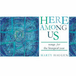 the album cover for Marty Haugen - Here Among Us