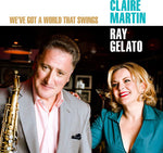the album cover for Claire Martin / Gelato,Ray - We've Got A World That Swings