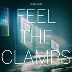 Spray Paint - Feel The Clamps (Vinyl)