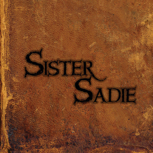 the album cover for Sister Sadie - Sister Sadie