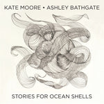 the album cover for Kat Moore / Bathgate,Ashley / White,Lawson - Stories For Ocean Shells