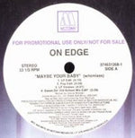 On Edge : Maybe Your Baby (W/Remixes) (12", Promo)