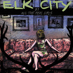 the album cover for All The Real Girls - Elk City
