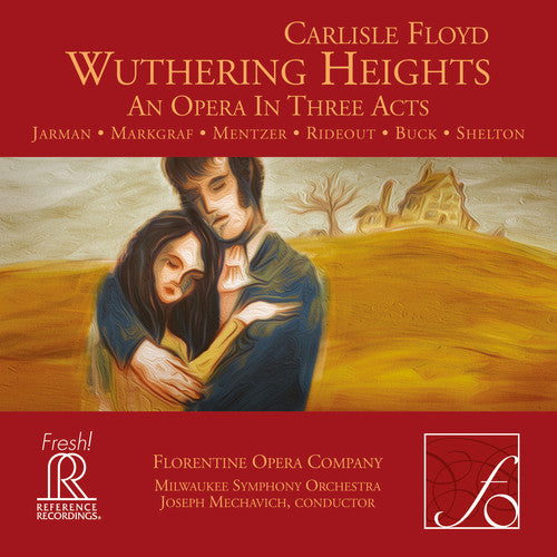 the album cover for C Floyd / Florentine Opera Company - Carlisle Floyd: Wuthering Heights